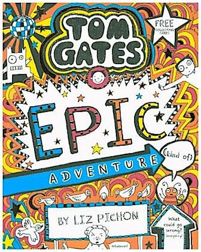 Tom Gates 13: Epic Adventure (kind of)