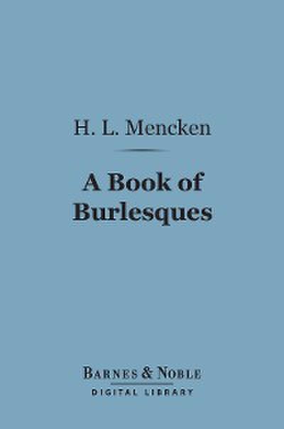A Book of Burlesques (Barnes & Noble Digital Library)