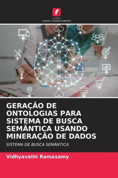 GERAÇÃO DE ONTOLOGIAS PARA SISTEMA DE BUSCA SEMÂNTICA USANDO MINERAÇÃO DE DADOS