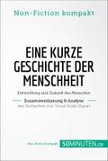 Eine kurze Geschichte der Menschheit. Zusammenfassung & Analyse des Bestsellers von Yuval Noah Harari