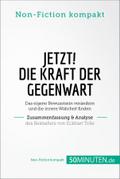 Jetzt! Die Kraft der Gegenwart. Zusammenfassung & Analyse des Bestsellers von Eckhart Tolle