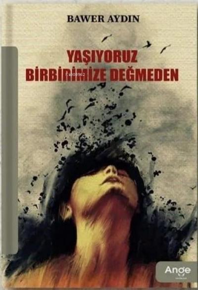 Yasiyoruz Birbirimize Degmeden