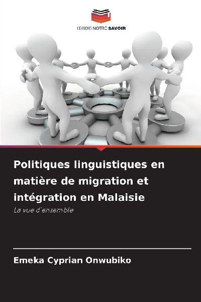 Politiques linguistiques en matière de migration et intégration en Malaisie