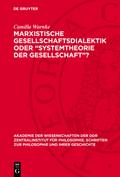 Marxistische Gesellschaftsdialektik oder „Systemtheorie der Gesellschaft“?