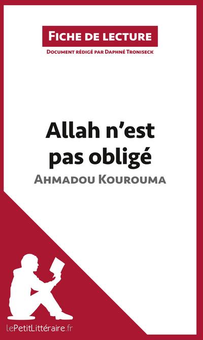 Allah n’est pas obligé d’Ahmadou Kourouma (Fiche de lecture)