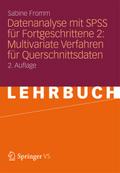 Datenanalyse mit SPSS für Fortgeschrittene 2: Multivariate Verfahren für Querschnittsdaten