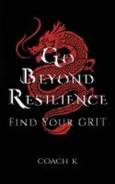 Go Beyond Resilience