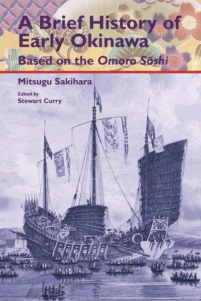 A Brief History of Early Okinawa Based on the Omoro S&#333;shi