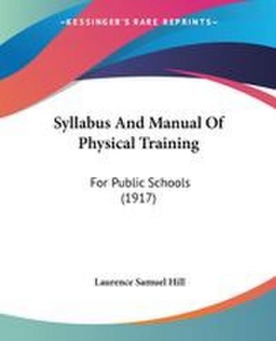 Syllabus And Manual Of Physical Training