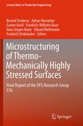 Microstructuring of Thermo-Mechanically Highly Stressed Surfaces