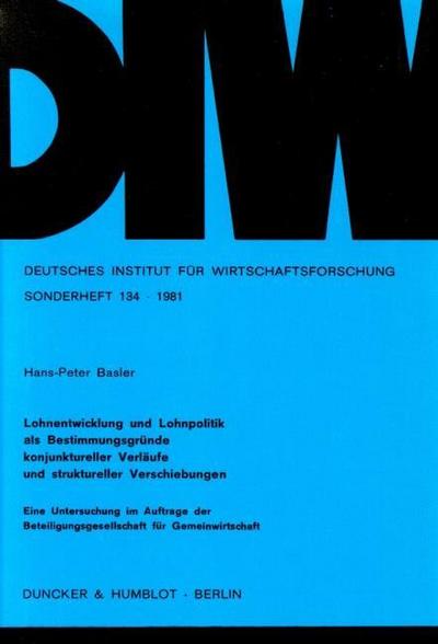 Lohnentwicklung und Lohnpolitik als Bestimmungsgründe konjunktureller Verläufe und struktureller Verschiebungen.