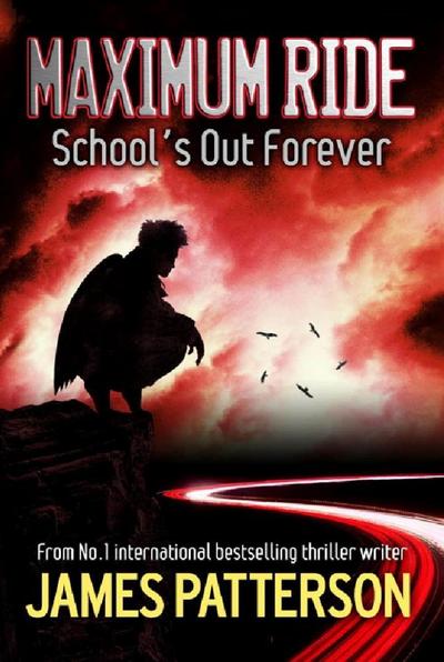 Maximum Ride: School’s Out Forever