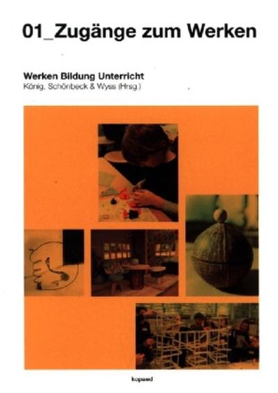 01_Zugänge zum Werken