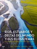 Ríos, estuarios y deltas del mundo y sus ecosistemas