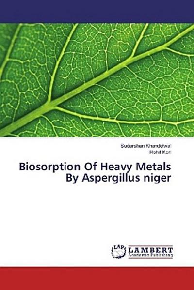 Biosorption Of Heavy Metals By Aspergillus niger