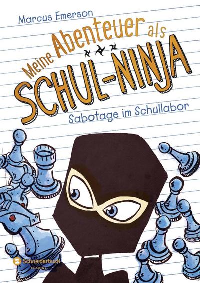 Meine Abenteuer als Schul-Ninja - Sabotage im Schullabor