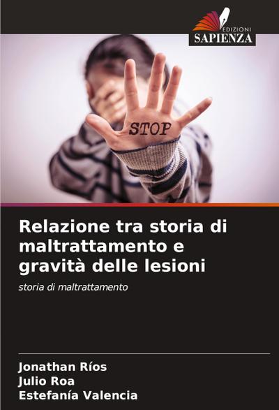 Relazione tra storia di maltrattamento e gravità delle lesioni