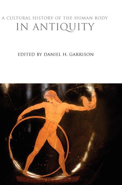 A Cultural History of the Human Body in Antiquity