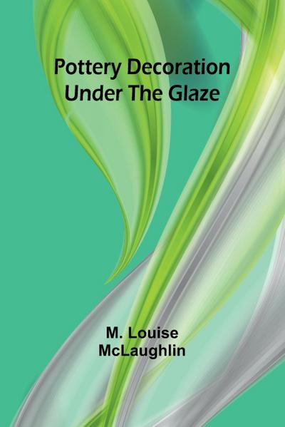 Pottery decoration under the glaze