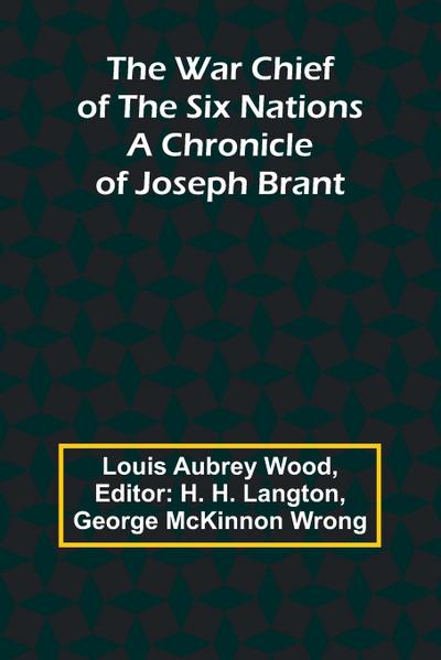 The War Chief of the Six Nations