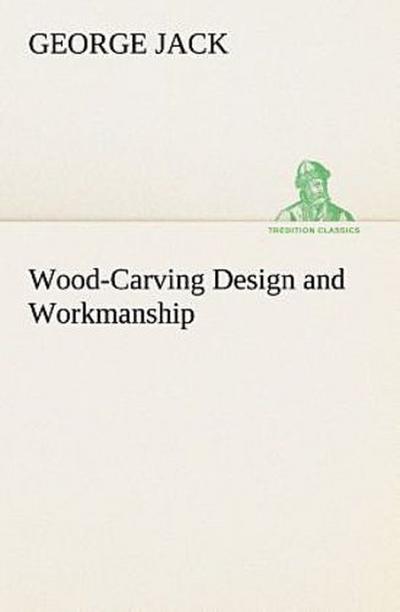 Wood-Carving Design and Workmanship