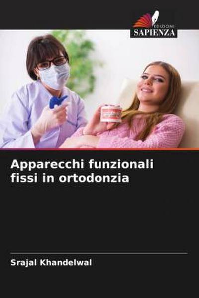 Apparecchi funzionali fissi in ortodonzia