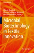 Microbial Biotechnology in Textile Innovation