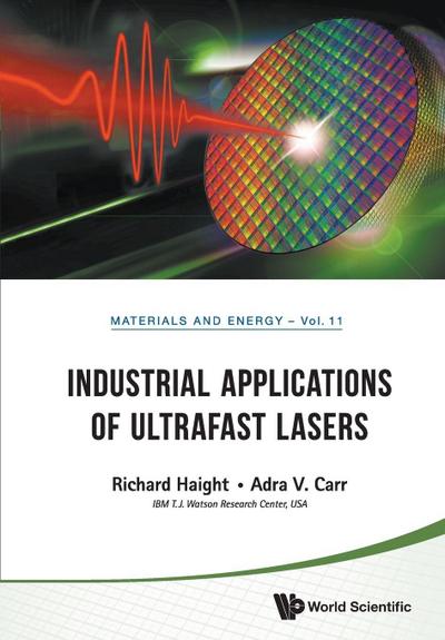 INDUSTRIAL APPLICATIONS OF ULTRAFAST LASERS