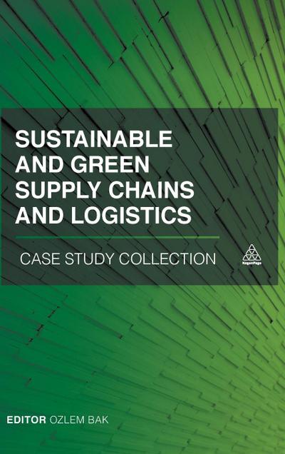Sustainable and Green Supply Chains and Logistics Case Study Collection
