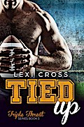 Tied Up: A Bad Boy Sports Romance (Triple Threat Series, #3)