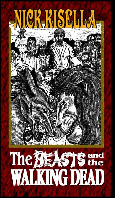 The Beasts and the Walking Dead