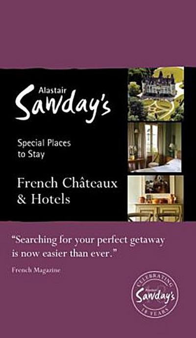 Special Places to Stay: French Châteaux & Hotels