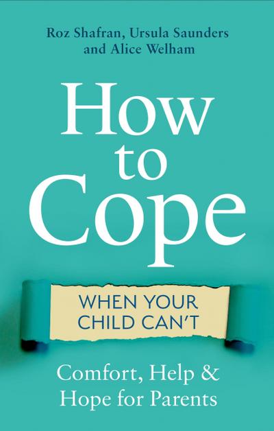 How to Cope When Your Child Can’t