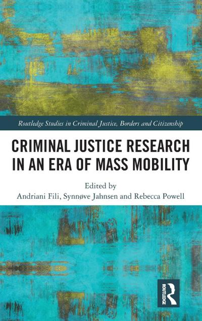 Criminal Justice Research in an Era of Mass Mobility