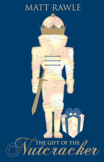 The Gift of the Nutcracker
