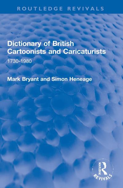 Dictionary of British Cartoonists and Caricaturists