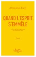 Quand l’esprit s’emmêle