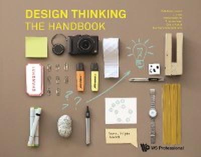 Design Thinking: The Handbook