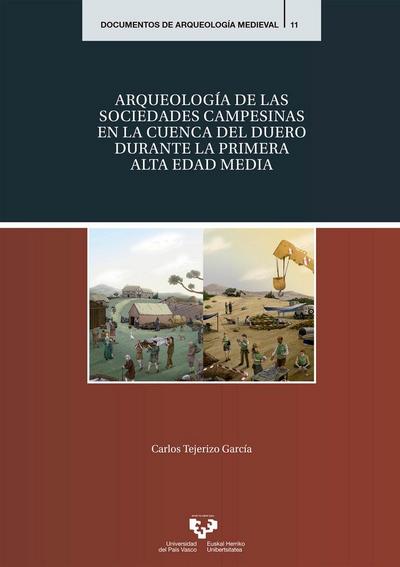 Arqueología de las sociedades campesinas en la cuenca del Duero durante la Primera Alta Edad Media