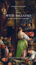 Living with Palladio in the Sixteenth Century