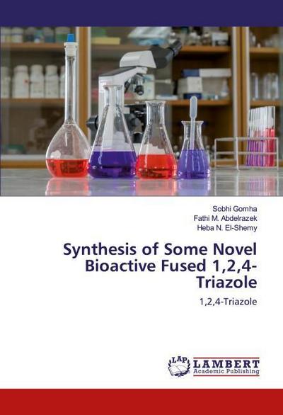 Synthesis of Some Novel Bioactive Fused 1,2,4-Triazole