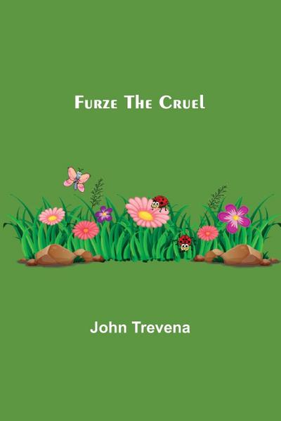 Furze the Cruel