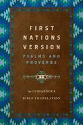 First Nations Version Psalms and Proverbs