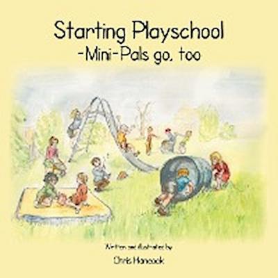 Starting Playschool- Mini-Pals go, too