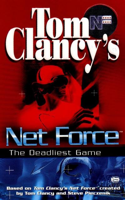 Tom Clancy’s Net Force: The Deadliest Game