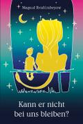 Kann er nicht bei uns bleiben?