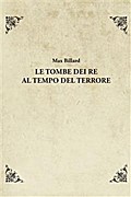Le tombe dei re al tempo del Terrore