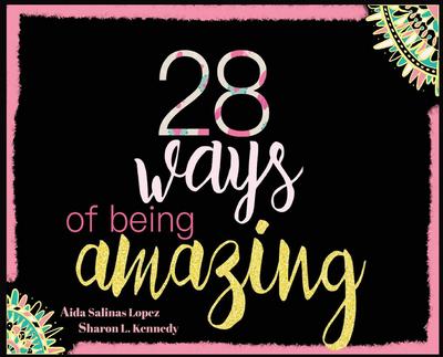 28 Ways Of Being Amazing