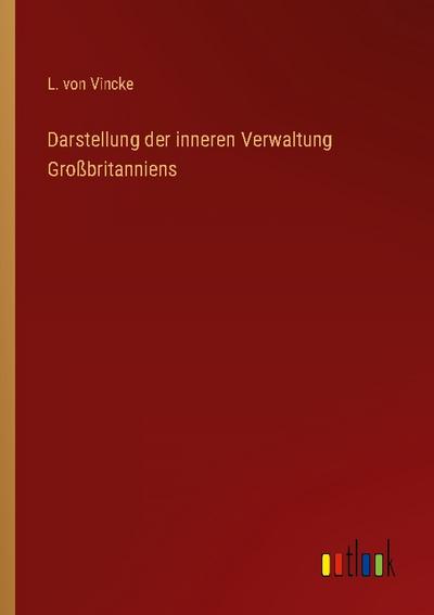 Darstellung der inneren Verwaltung Großbritanniens
