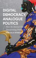 Digital Democracy, Analogue Politics